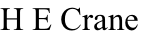 H E Crane
