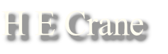 H E Crane
