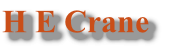 H E Crane
