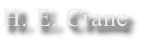 H. E. Crane
