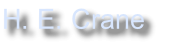 H. E. Crane
