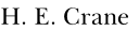 H. E. Crane
