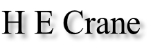 H E Crane
