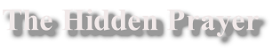 The Hidden Prayer
