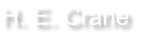 H. E. Crane
