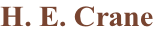 H. E. Crane
