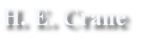 H. E. Crane
