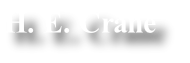 H. E. Crane
