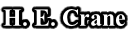 H. E. Crane

